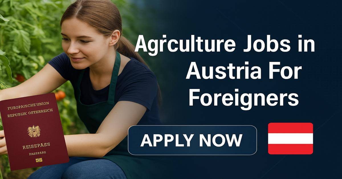 Agriculture Jobs in Austria For Foreigners