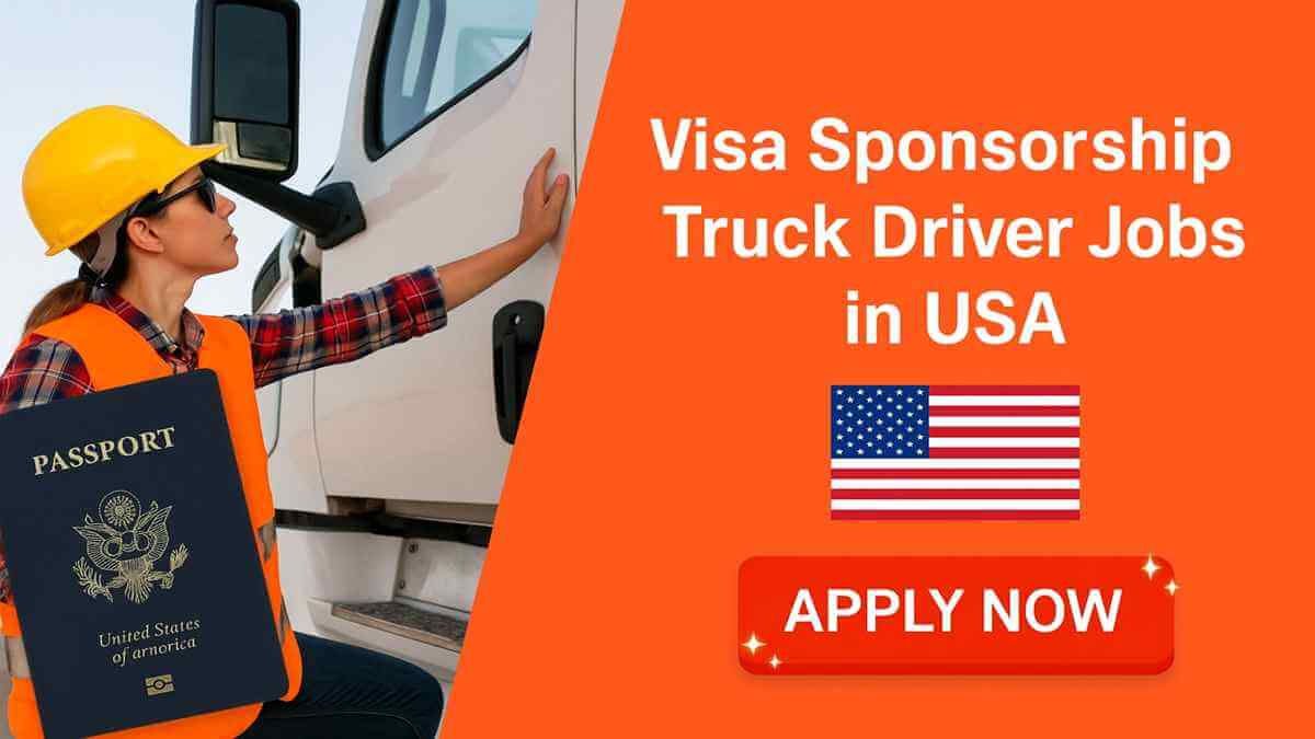 Visa Sponsorship Truck Driver Jobs in USA