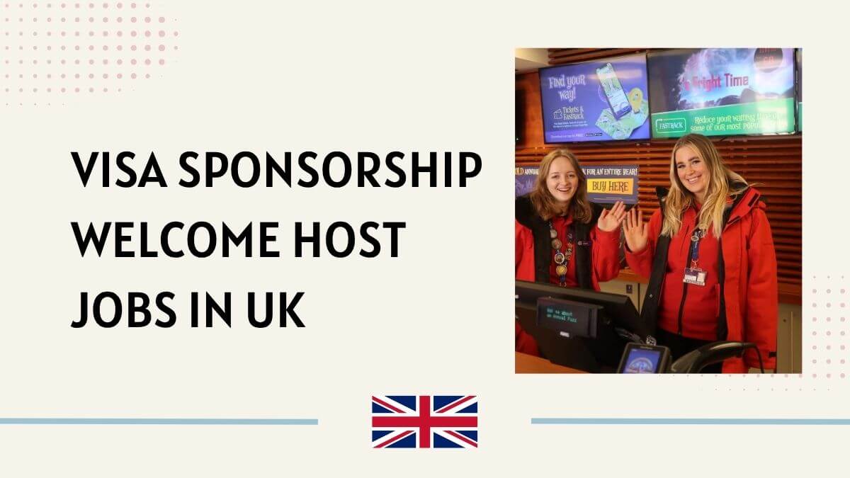 Visa Sponsorship Welcome Host Jobs in UK