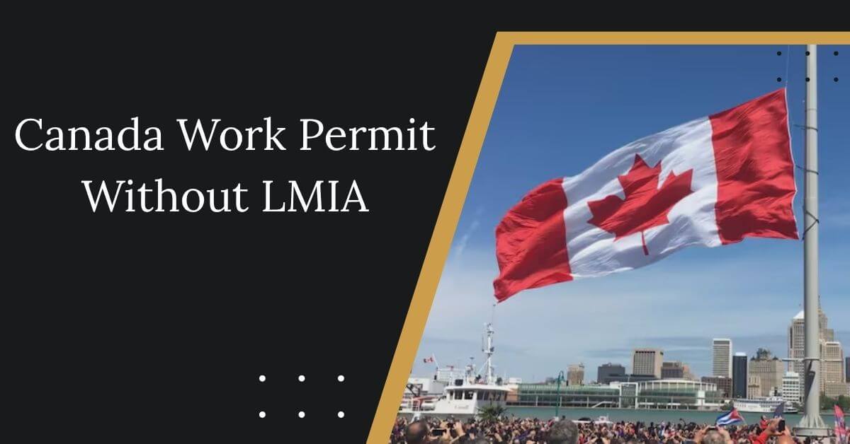 Canada Work Permit Without LMIA