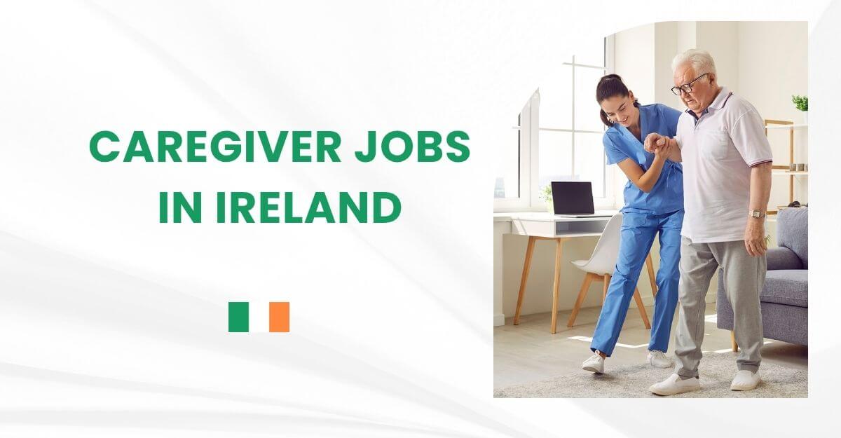 Caregiver Jobs in Ireland