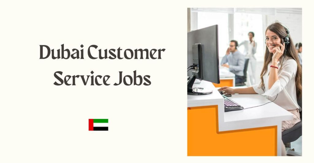 Dubai Customer Service Jobs