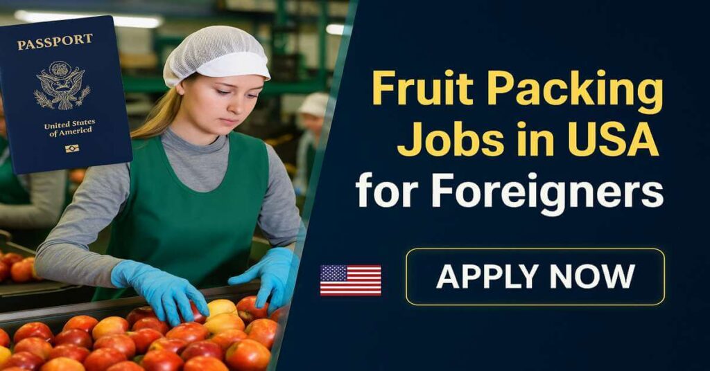 Fruit Packing Jobs in USA for Foreigners