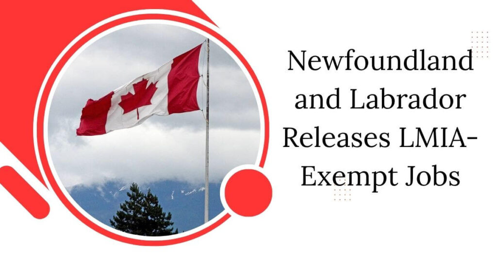 Newfoundland and Labrador Releases LMIA-Exempt Jobs