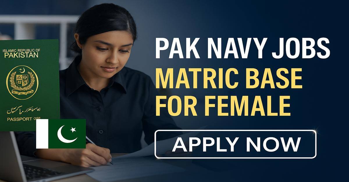 Pak Navy Jobs Matric Base for Female