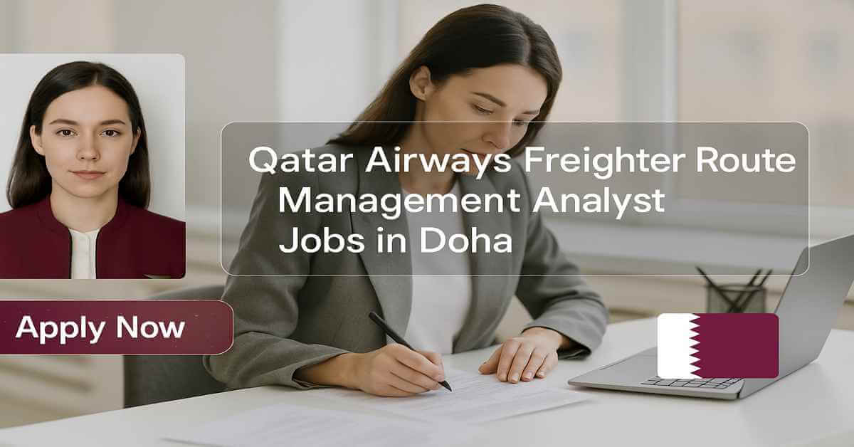 Qatar Airways Freighter Route Management Analyst Jobs in Doha