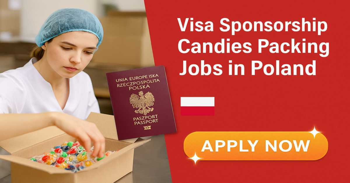 Visa Sponsorship Candies Packing Jobs in Poland