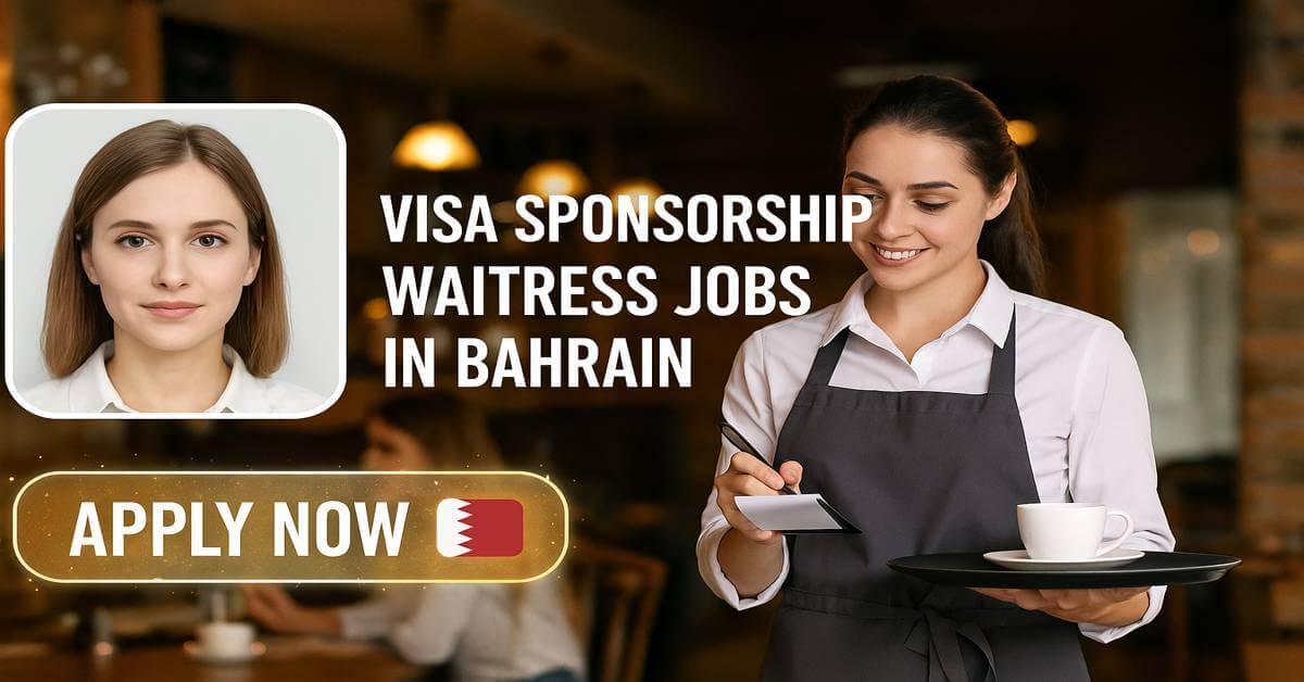 Visa Sponsorship Waitress Jobs in Bahrain