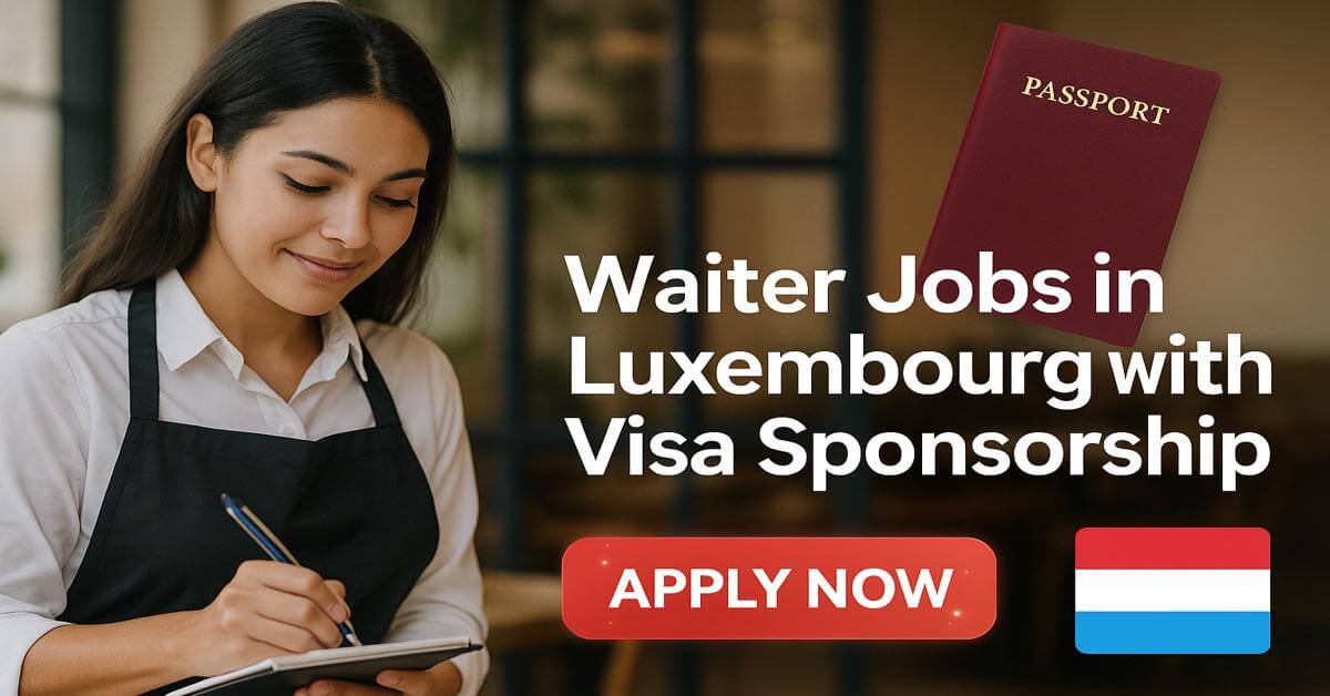 Waiter Jobs in Luxembourg with Visa Sponsorship