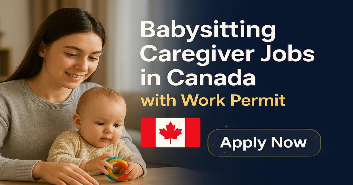 Babysitting Caregiver Jobs in Canada with Work Permit