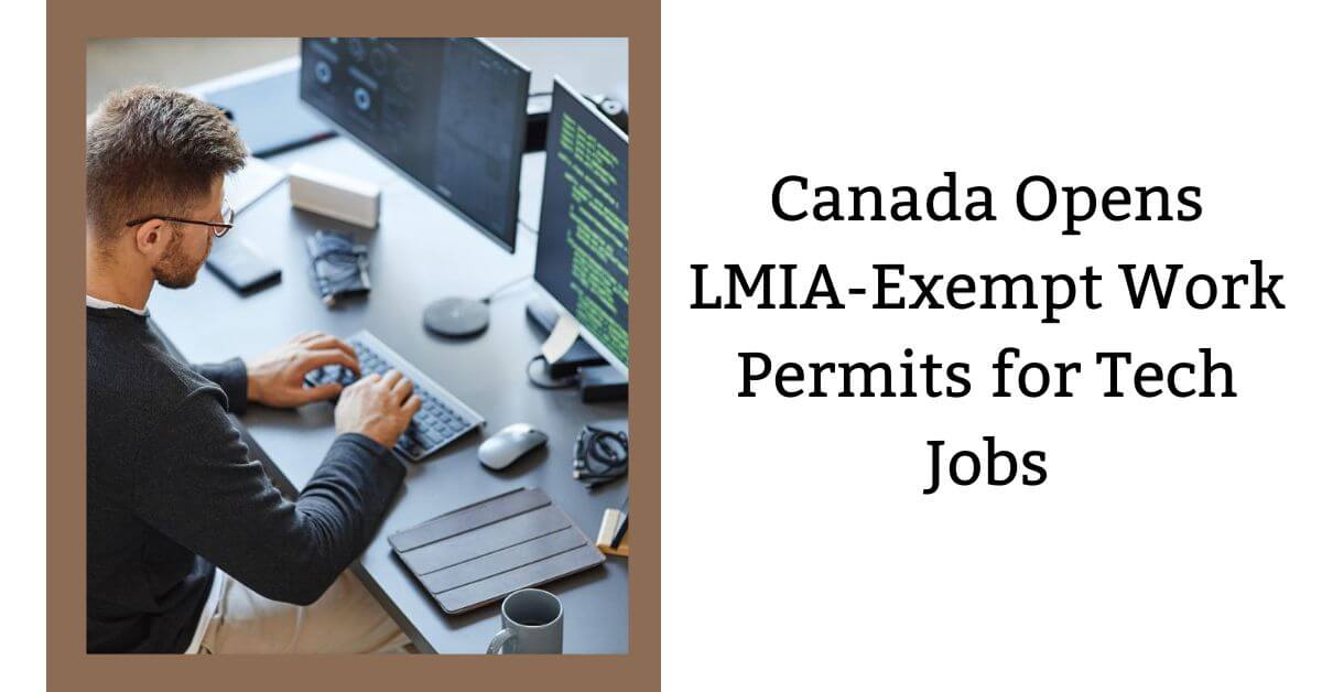 Canada Opens LMIA-Exempt Work Permits for Tech Jobs