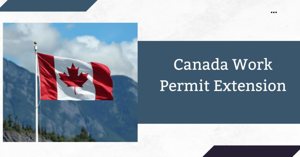 Canada Work Permit Extension