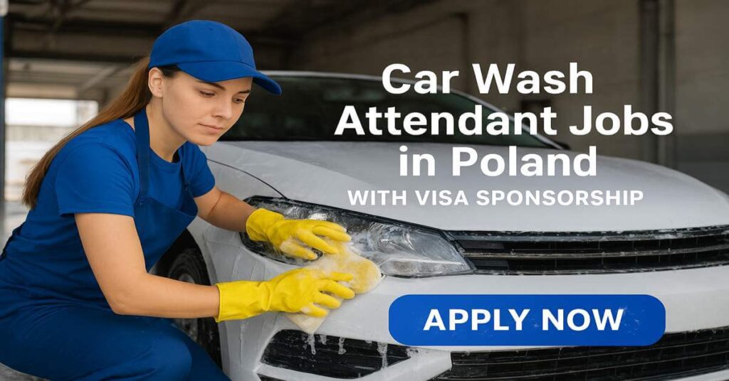 Car Wash Attendant Jobs in Poland with Visa Sponsorship