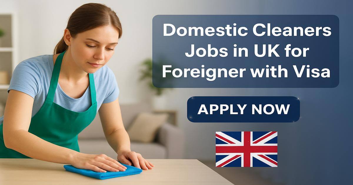 Domestic Cleaners Jobs in UK for Foreigner with Visa