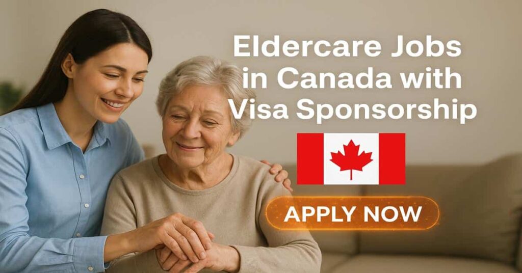 Eldercare Jobs in Canada with Visa Sponsorship
