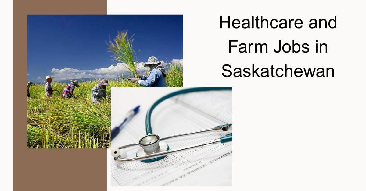 Healthcare and Farm Jobs in Saskatchewan