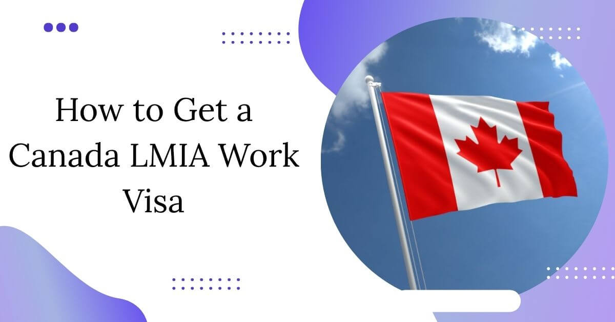 How to Get a Canada LMIA Work Visa