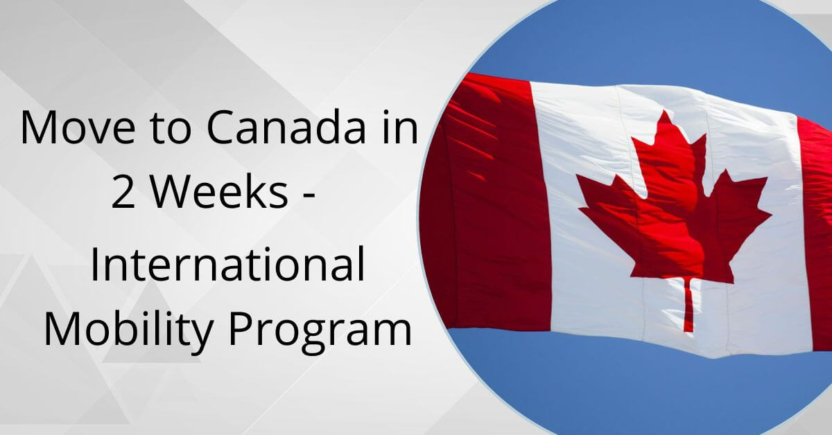 Move to Canada in 2 Weeks