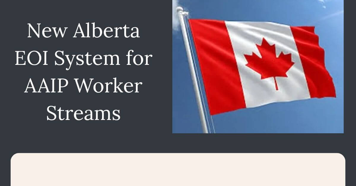 New Alberta EOI System for AAIP Worker Streams