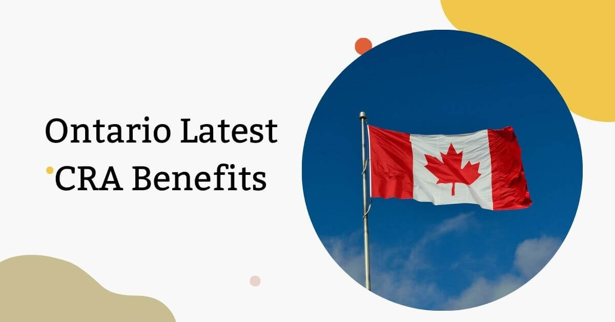 Ontario Latest CRA Benefits