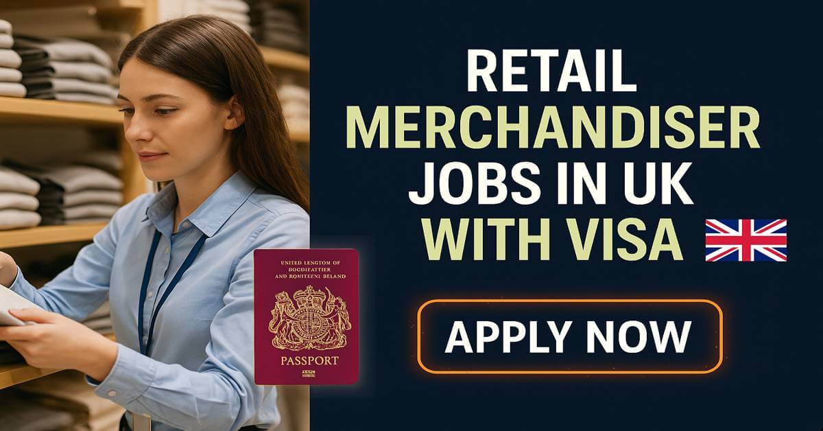 Retail Merchandiser Jobs in UK with Visa
