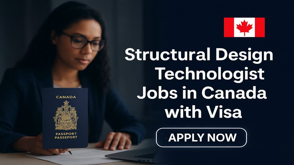 Structural Design Technologist Jobs in Canada with Visa