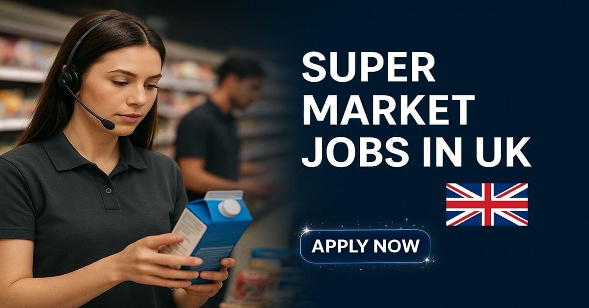 Super Market Jobs in UK