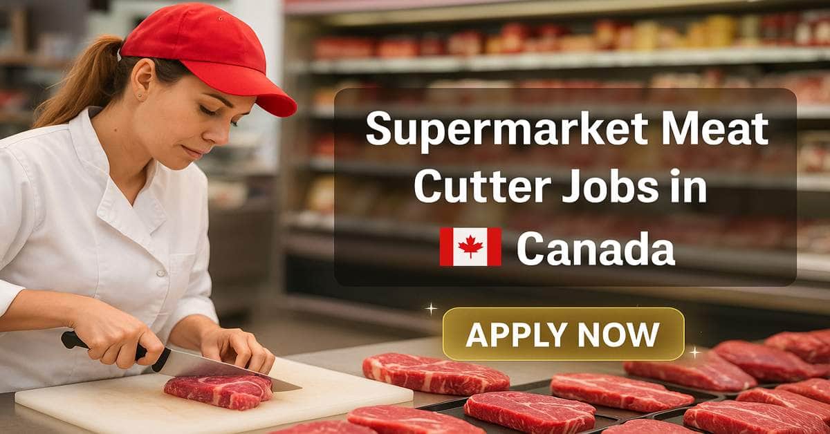 Supermarket Meat Cutter Jobs in Canada