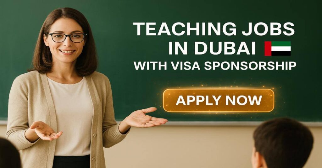 Teaching Jobs in Dubai with Visa Sponsorship