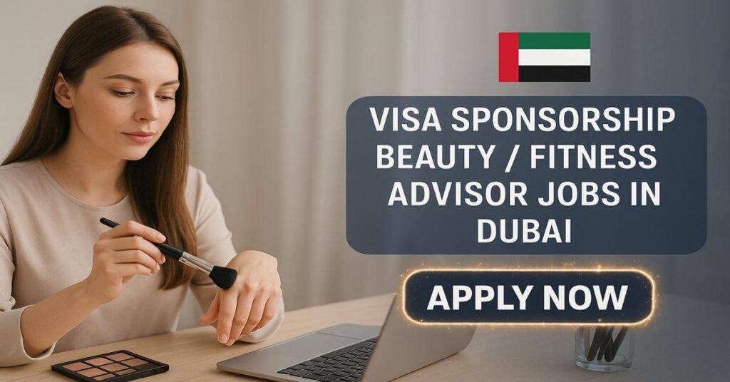 Visa Sponsorship Beauty Fitness Advisor Jobs in Dubai