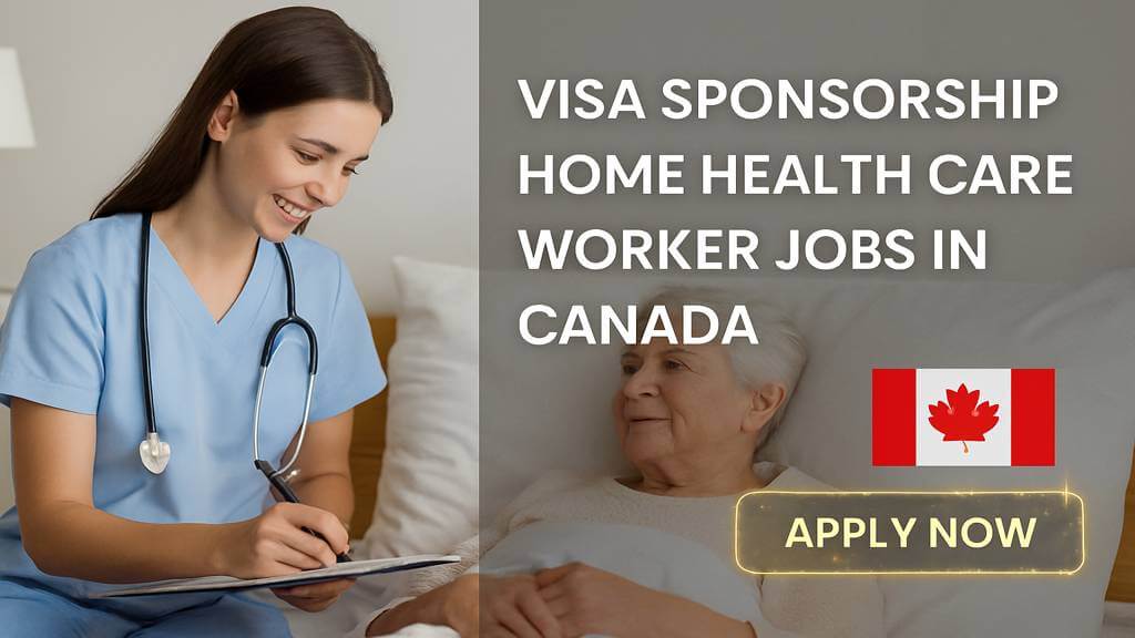 Visa Sponsorship Home Health Care Worker Jobs in Canada