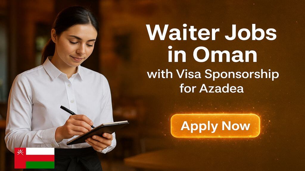 Waiter Jobs in Oman with Visa Sponsorship for Azadea