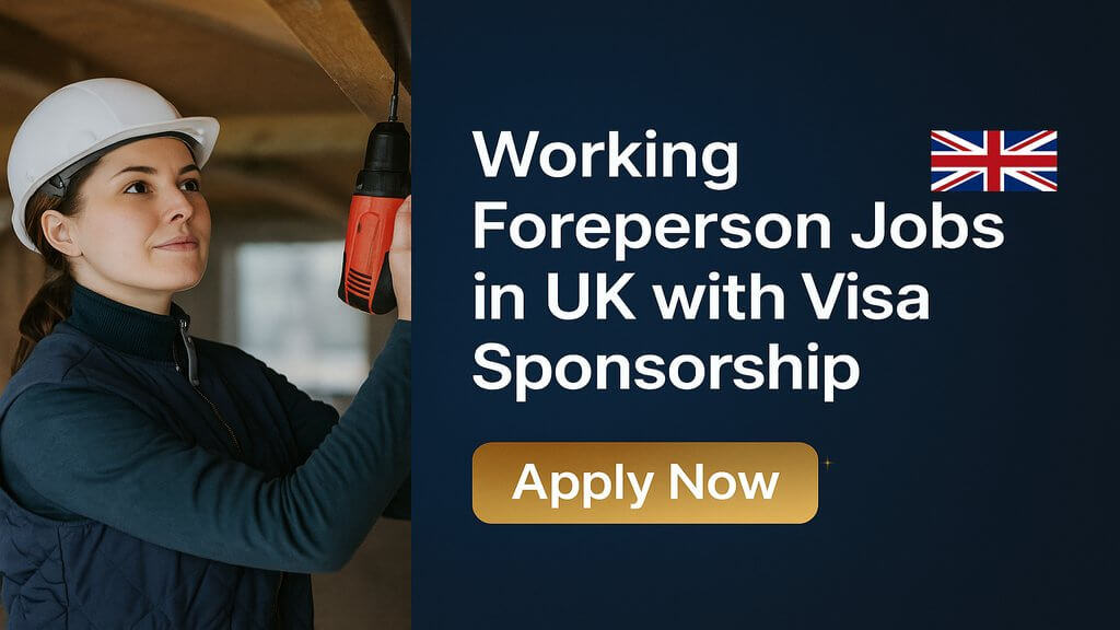 Working Foreperson Jobs in UK with Visa Sponsorship