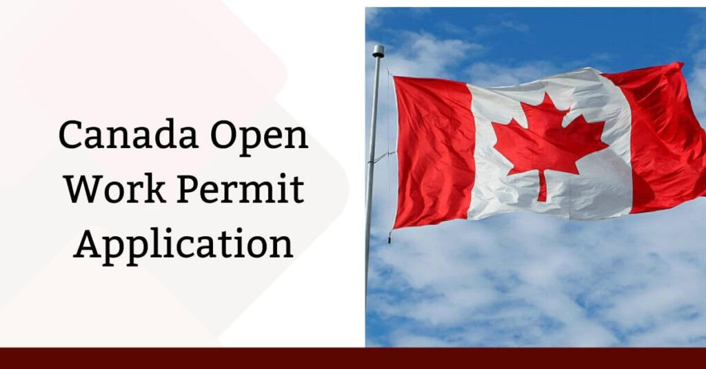 Canada Open Work Permit Application