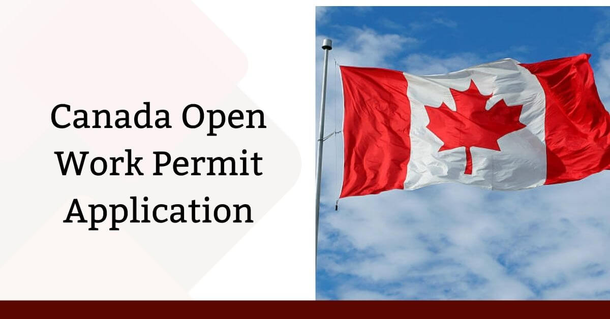 Canada Open Work Permit Application