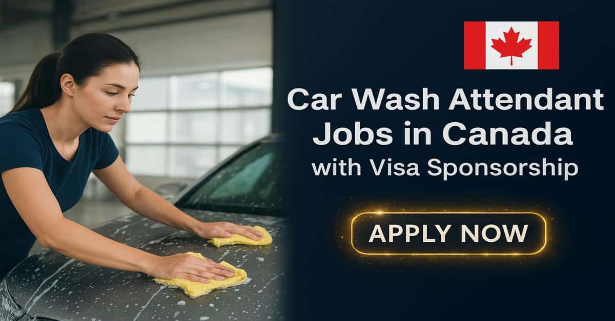 Car Wash Attendant Jobs in Canada with Visa Sponsorship