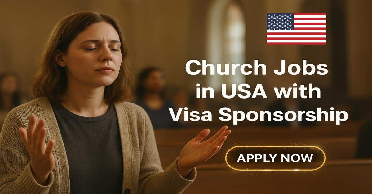 Church Jobs in USA with Visa Sponsorship