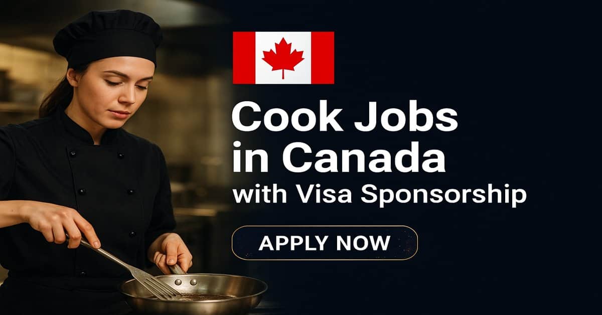 Cook Jobs in Canada with Visa Sponsorship