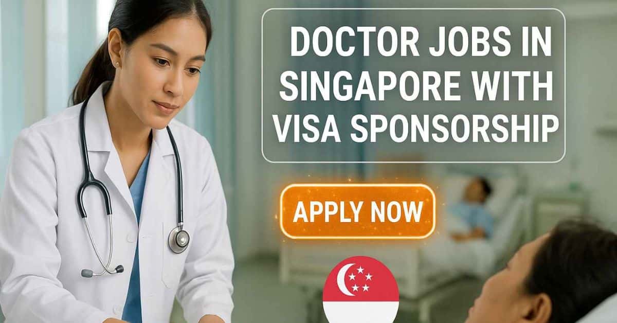 Doctor Jobs in Singapore with Visa Sponsorship