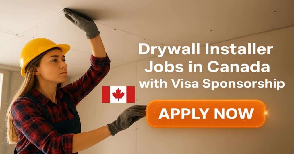 Drywall Installer Jobs in Canada with Visa Sponsorship