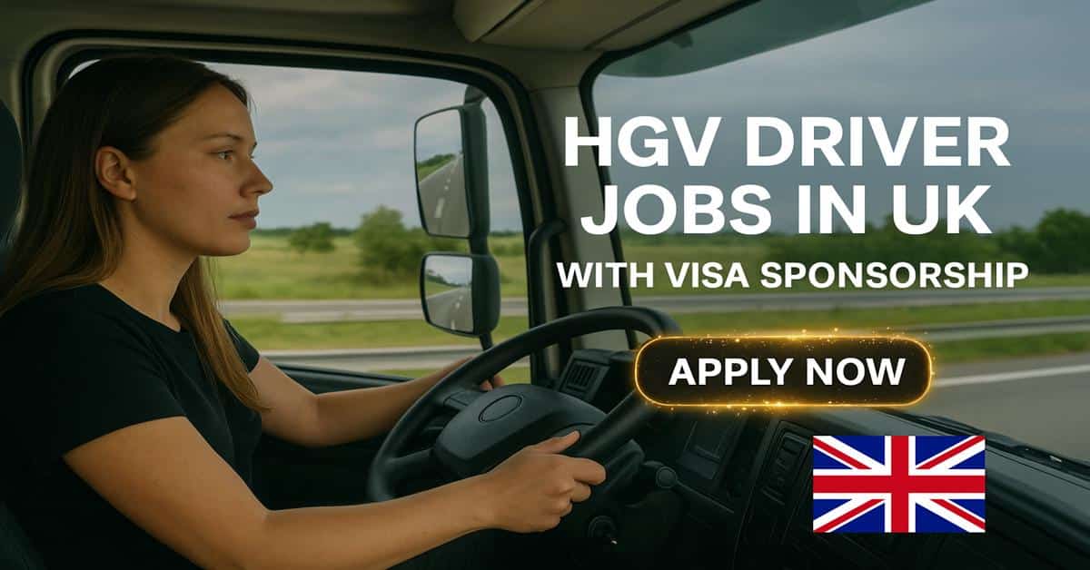 HGV Driver Jobs in UK with Visa Sponsorship