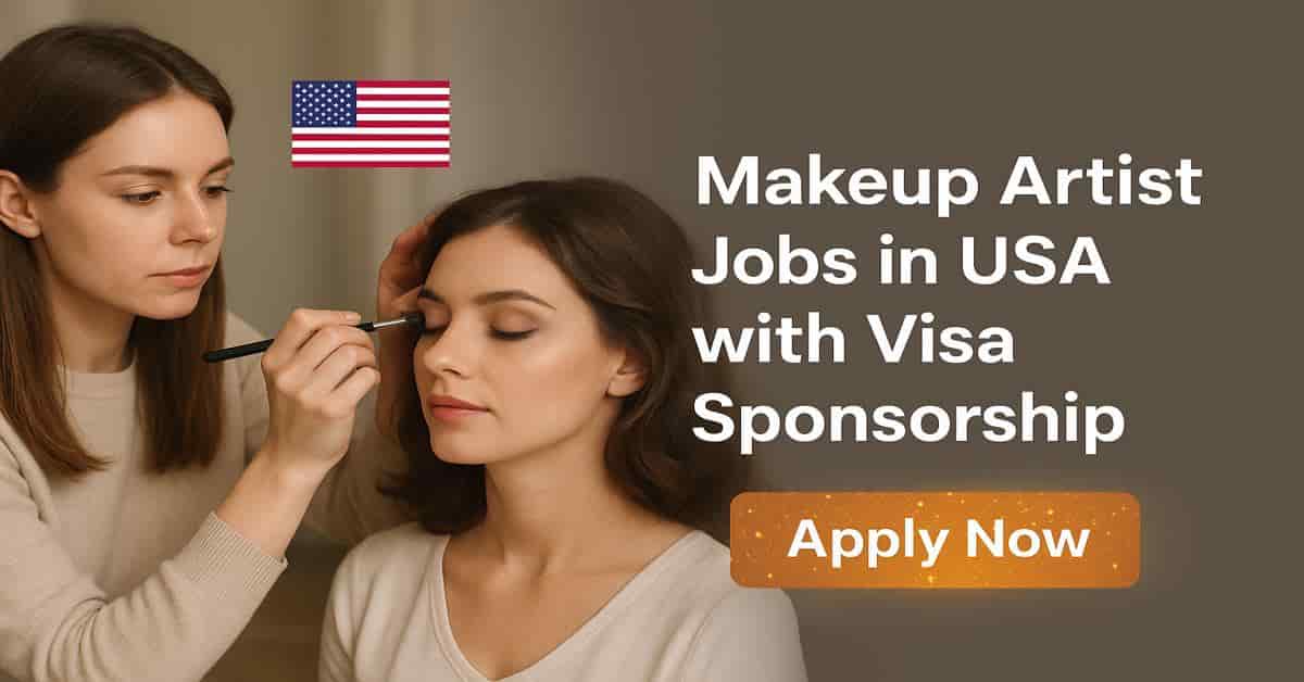 Makeup Artist Jobs in USA with Visa Sponsorship