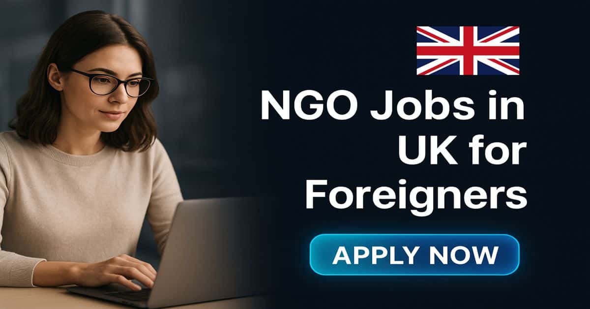 NGO Jobs in UK for Foreigners