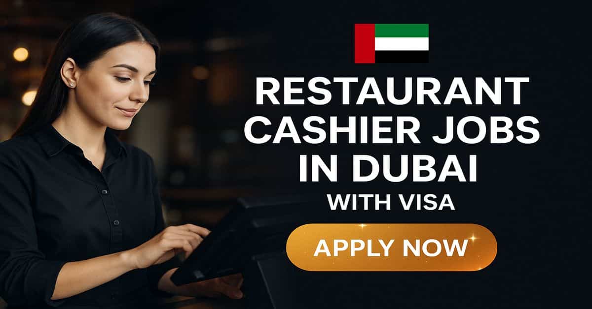 Restaurant Cashier Jobs in Dubai with Visa