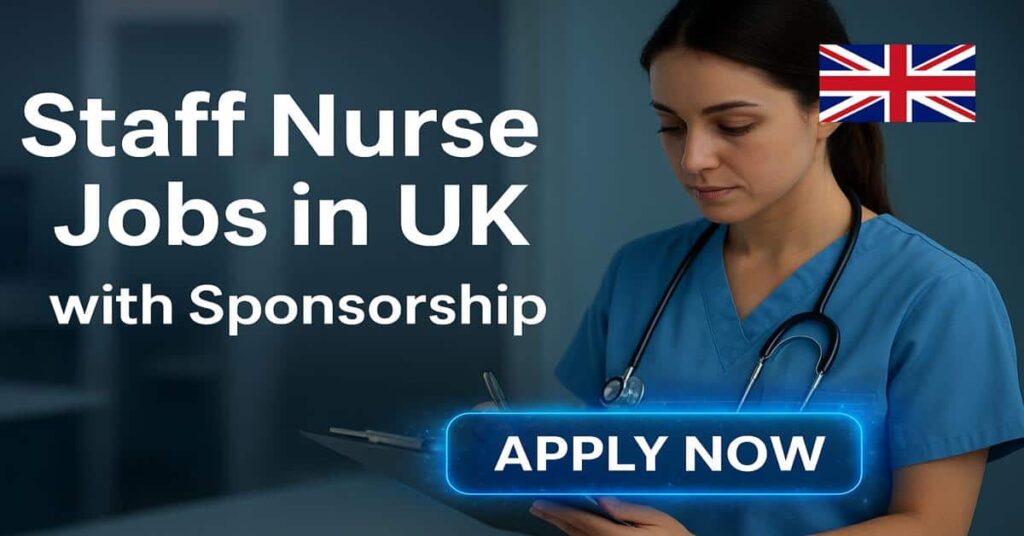 Staff Nurse Jobs in UK with Sponsorship