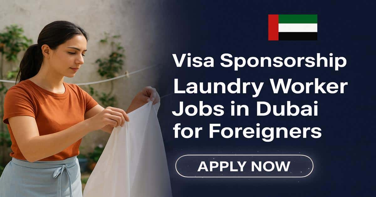 Visa Sponsorship Laundry Worker Jobs in Dubai for Foreigners