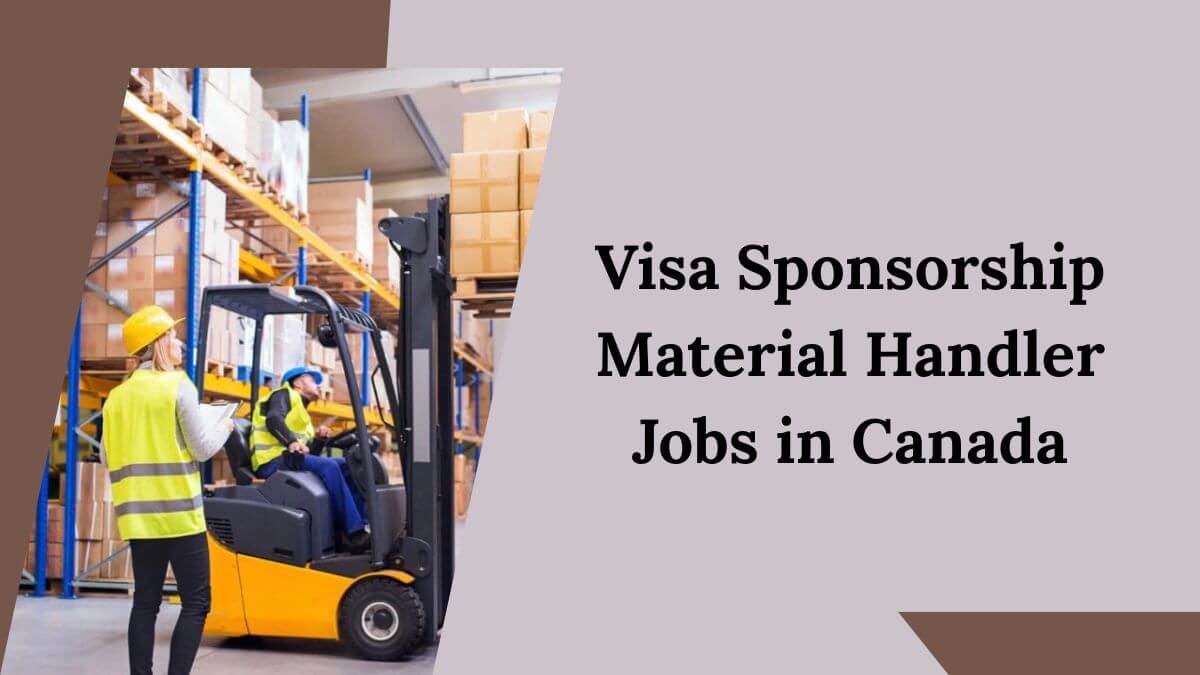 Visa Sponsorship Material Handler Jobs in Canada
