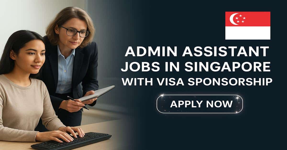 Admin Assistant Jobs in Singapore with Visa Sponsorship