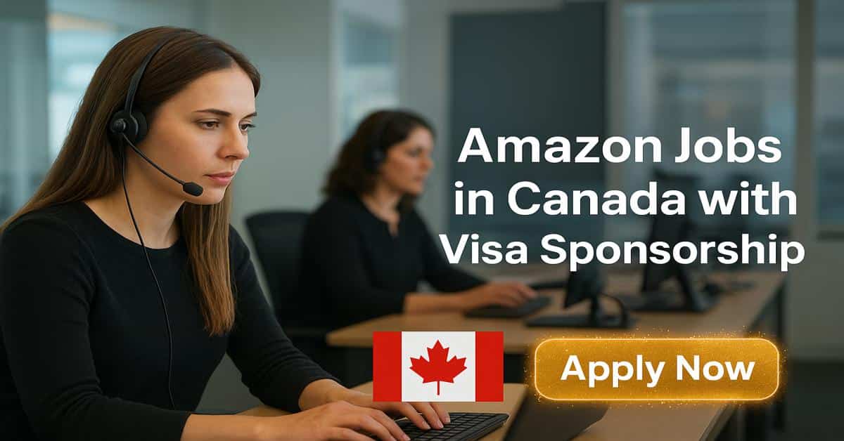 Amazon Jobs in Canada with Visa Sponsorship