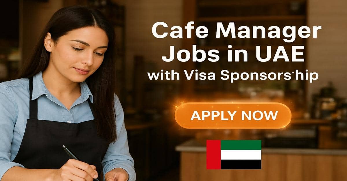 Cafe Manager Jobs in UAE with Visa Sponsorship